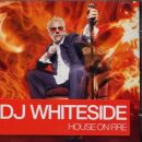 Dj Whiteside - House On Fire