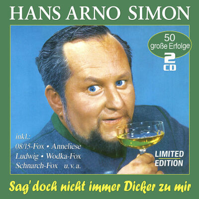 Simon Hans Arno - Sag Doch Nicht Immer Dicker Zu Mir: 50 Erfolge