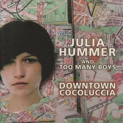 Hummer Julia & too Many Boys - Downtown Cocoluccia