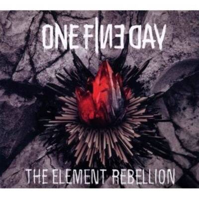 One Fine Day - The Element Rebellion