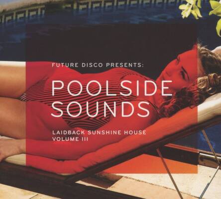 Future Disco Pres. Poolside Sounds Iii (Diverse Interpreten)