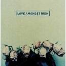 Love Amongst Ruin - LOVE AMONGST RUIN