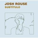 Rouse Josh - Subtitulo