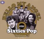 Hello My Angel - Ember Sixties Pop Vol.3 (Diverse...