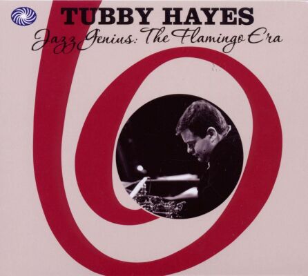 Tubby Hayes - Jazz Genius: The Flamingo Era