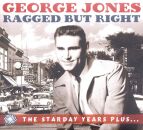 Jones George - Ragged But Right: The Starday Years Plus