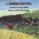 Hohler Franz - S´zauberschaechteli