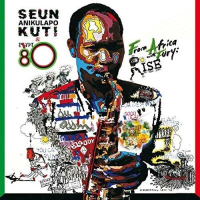 Seun Kuti & Egypt 80 - From Africa With Fury: Rise