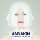 Annakin - Flowers On The Moon