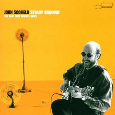 Scofield, John - Steady Groovin The Blue Note