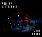 Dittberner Philipp - Jede Nacht