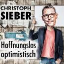 Sieber Christoph - Hoffnungslos Optimistisch