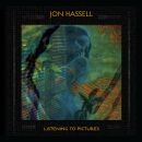 Hassell Jon - Listening To Pictures