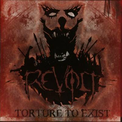 Revolt - Torture To Exist