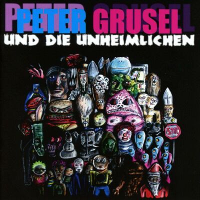 Peter Grusel und die Unheimlichen - Peter Grusel Und Die Unheimlichen