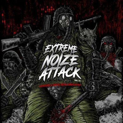 Extreme Noize Attack Vol. 1 (Diverse Interpreten)
