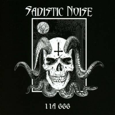 Sadistic Noise - 11a 666
