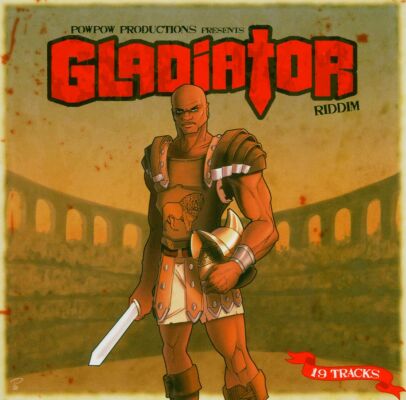 Pow Pow Productions Pres.: - Gladiator Riddim
