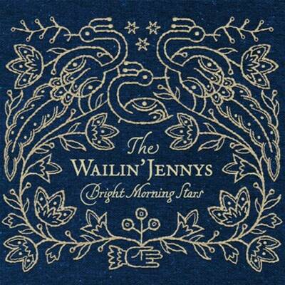 Wailin Jennys, The - Bright Morning Stars