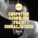 Chopstick & Johnjon feat. Signaljacker - Roots (EP)