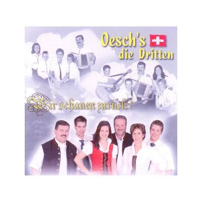 Oeschs die Dritten - Wir Schauen Zurück