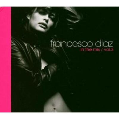 Diaz Francesco - In The Mix Vol. 3