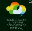 Allien Ellen - Orchestra Of Bubbles