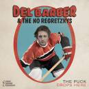 Barber Del & the No Regretzkys - The Puck Drops Here