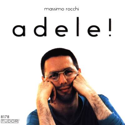 Rocchi Massimo - Adele!