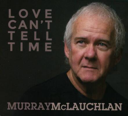 McLachlan Murray - Love Can´t Tell Time