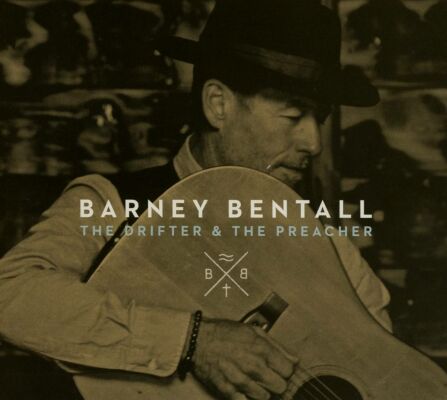 Bentall Barney - Drifter And Preacher, The