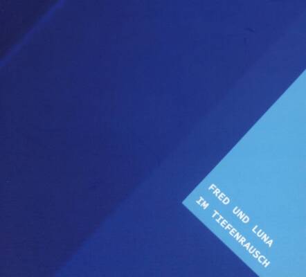 Fred Und Luna - Im Tiefenrausch