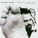 Franti Michael - Songs From The Front Porch