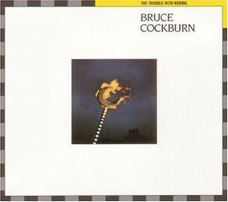 Cockburn Bruce - Trouble With Normal, The