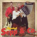 Alpenland Sepp & Co - Vergiss Die Alten Freunde Nich