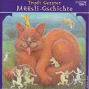 Gerster Trudi - Mueuesli-gschichte