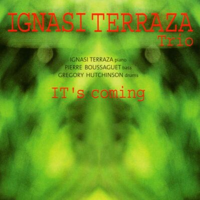 Ignasi Terraza Trio - Its Coming