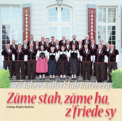 Bützberg Jodlerklub - Zaeme Stah Zaeme Ha, Z´friede Sy