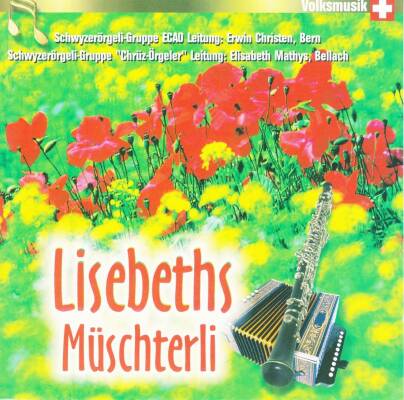 Schwyzerörgeli-Gruppe ECAO / Schwyzerörgeli-Gruppe Chrüz-Örgeler - Lisbeths Mueschterli