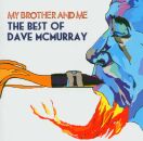 McMurray Dave - My Brother And Me-Best Of