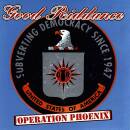 Good Riddance - Operation Phoenix