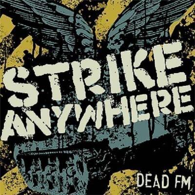 Strike Anywhere - DEAD FM