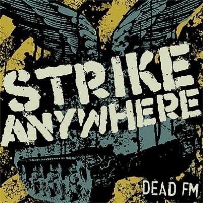 Strike Anywhere - Dead Fm