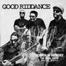 Good Riddance - Remain In Memory-The Final Show