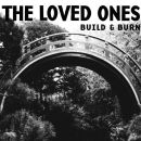 Loved Ones, The - Build & Burn