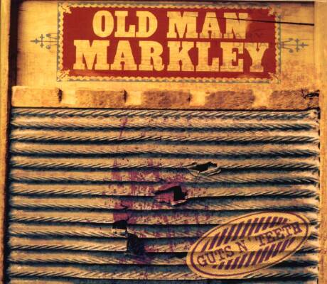 Old Man Markley - Guts ´n Teeth
