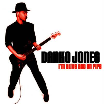 Jones Danko - I´m Alive And On Fire