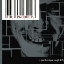 Products, The - Just Having A Laugh E.p.