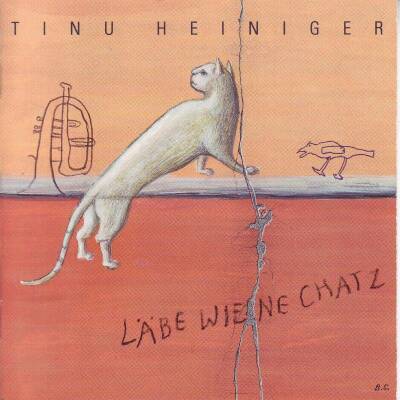 Heiniger Tinu - Laebe Wie Ne Chatz
