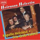 Kapelle Heirassa & Trio Grob-Valotti - Heirassa Helvetia